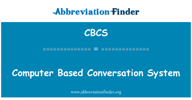 CBCS: Sgwrs System seiliedig ar y cyfrifiadur