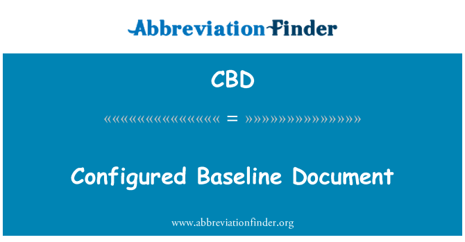 CBD: Configured Baseline Document