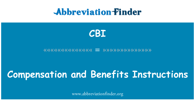 CBI: Compensation and Benefits Instructions