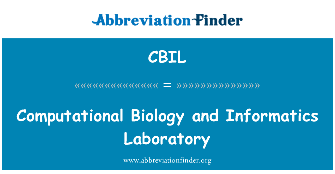 CBIL: Computational Biology and Informatics Laboratory