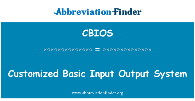CBIOS: Aangepaste Basic Input Output System