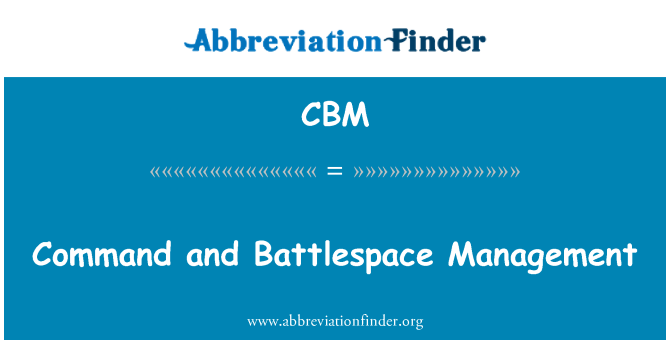 CBM: Command and Battlespace Management