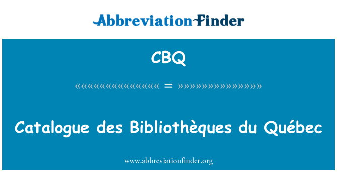 CBQ: Catálogo des Bibliothèques du Québec