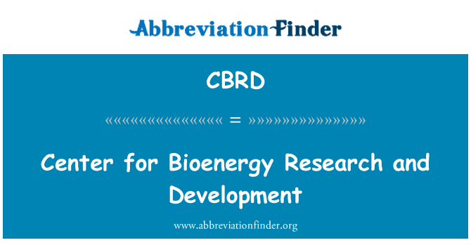 CBRD: Iċ-Ċentru għall-Bioenergy ta ' riċerka u żvilupp