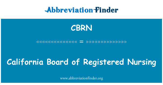 CBRN: California Board of Registered Nursing
