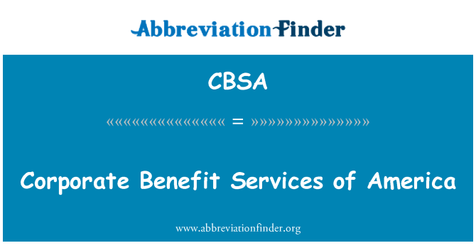 CBSA: Corporate Benefit Services of America