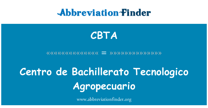 CBTA: Centro de Bachillerato Tecnologico de Agropecuario