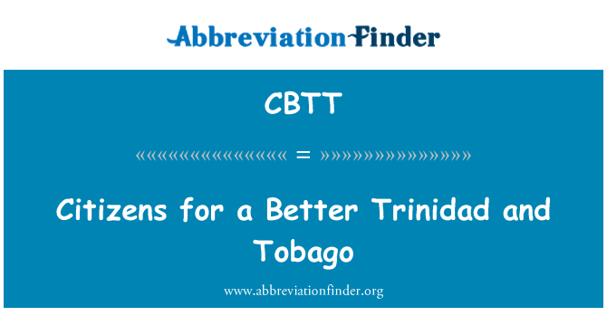 CBTT: Citizens for a Better Trinidad and Tobago