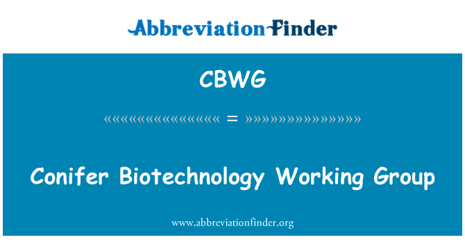 CBWG: Tűlevelű, biotechnológiai munkacsoport