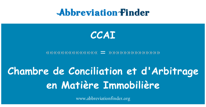 CCAI: Chambre de konsilyasyion et Matière Immobilière, an d'Arbitrage