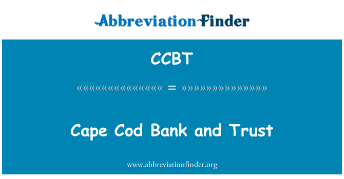 CCBT: Cape Cod Bank and Trust