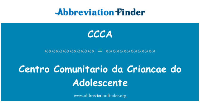 CCCA: Centro Comunitario da Criancae do Adolescente