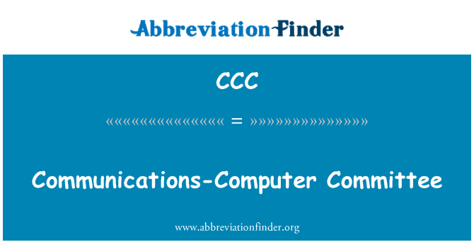 CCC: Communications-Computer Committee