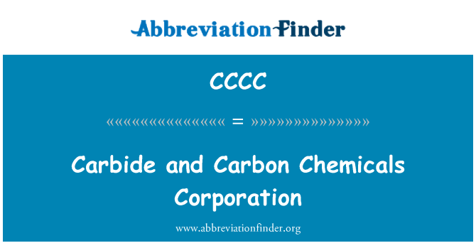 CCCC: Carbide en Carbon Chemicals Corporation
