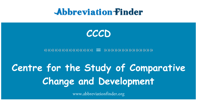 CCCD: Centre for the Study of Comparative Change and Development