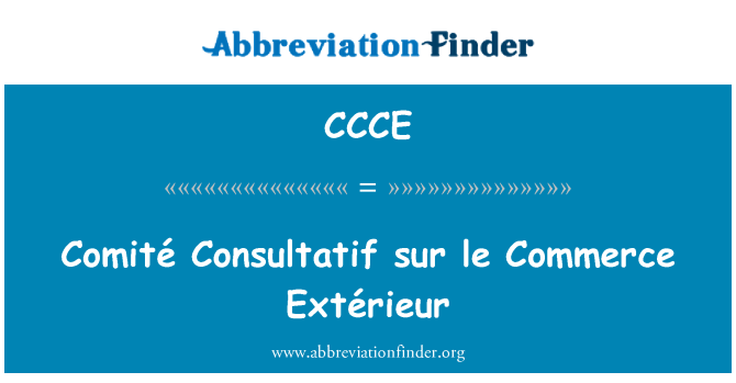 CCCE: Comité Consultatif sur le Commerce Extérieur