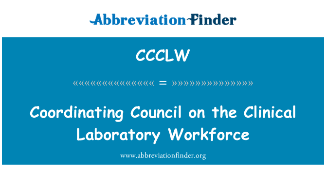 CCCLW: Coordinating Council on the Clinical Laboratory Workforce