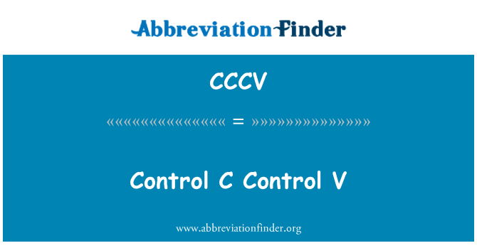 CCCV: Kontrol C kontrol V