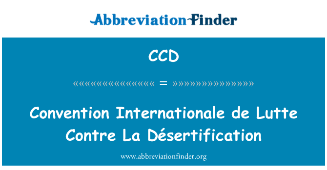 CCD: Convention Internationale de Lutte Contre La Désertification
