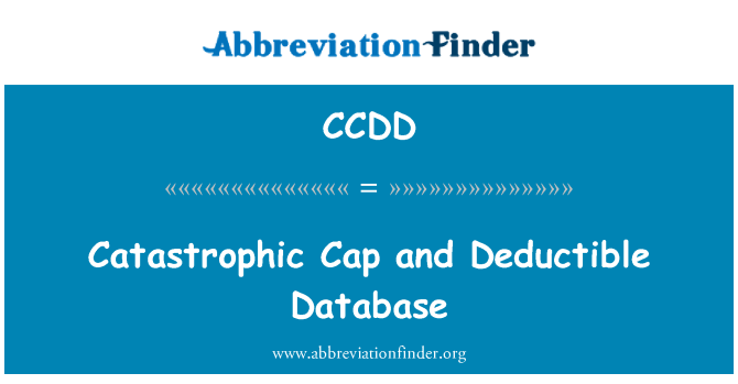 CCDD: Catastrophic Cap and Deductible Database