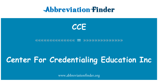 CCE: Center For Credentialing Education Inc