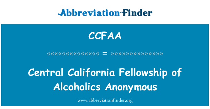 CCFAA: Central California Fellowship of Alcoholics Anonymous