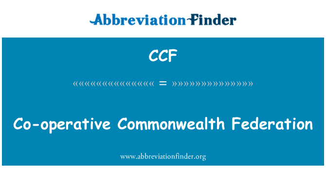 CCF: Co-operative Commonwealth Federation