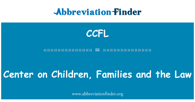 CCFL: Iċ-ċentru dwar tfal, familji u l-liġi