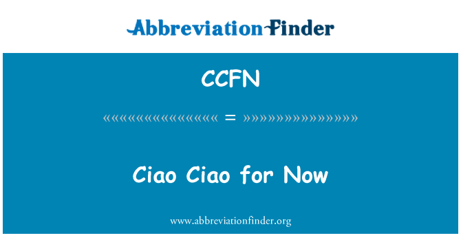 CCFN: Ciao Ciao teraz