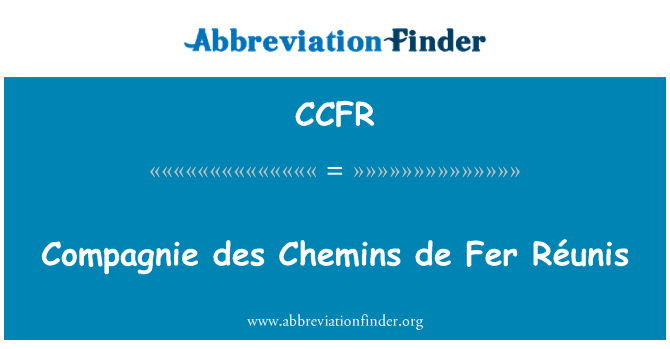 CCFR: Compagnie des Chemins de Fer Réunis