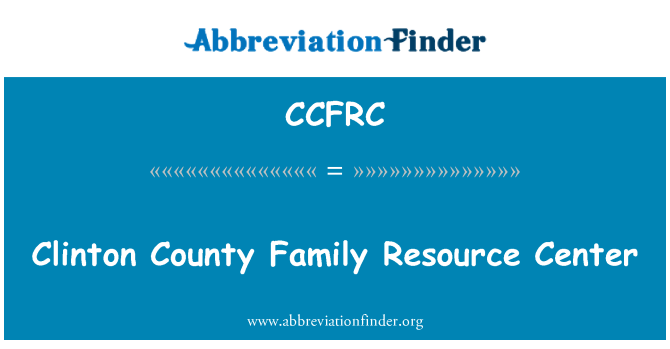 CCFRC: Centrul de resurse pentru familie Clinton County