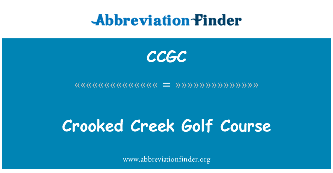 CCGC: Crooked Creek Golf Course
