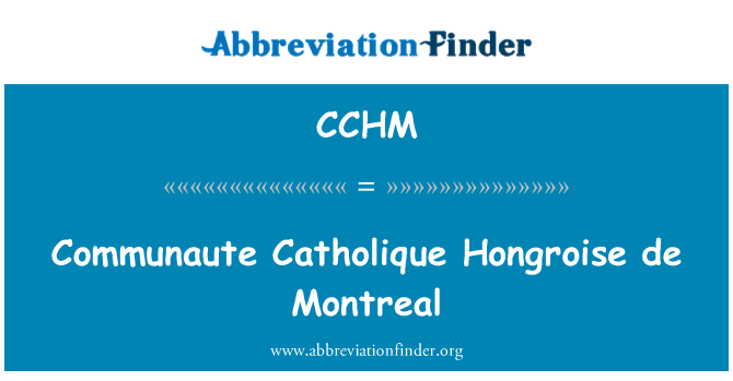 CCHM: Communaute Catholique Hongroise de Montreal