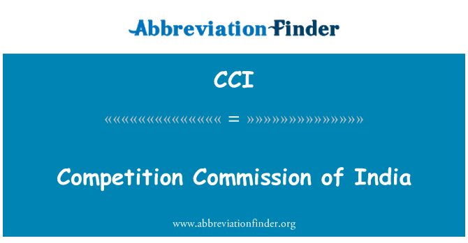 CCI: Competition Commission of India