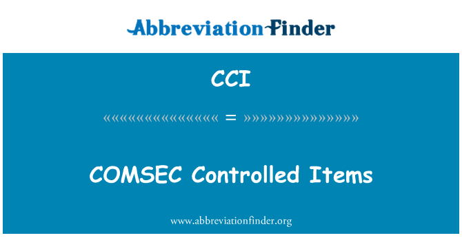 CCI: COMSEC Controlled Items