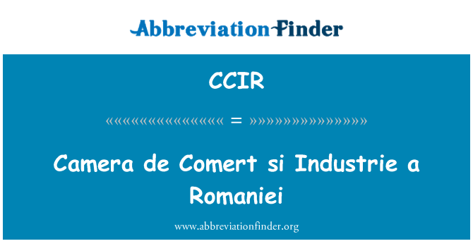 CCIR: Aparat de Comert si Industrie Romaniei