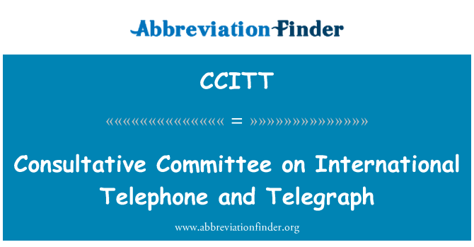 CCITT: 國際電話和電報諮詢委員會