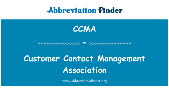 CCMA: Customer Contact Management Association