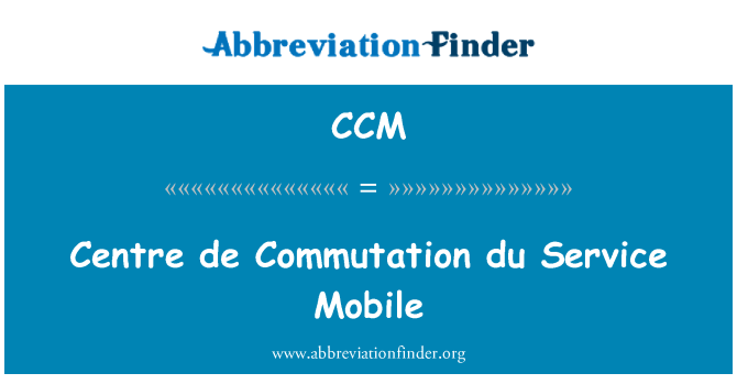 CCM: Sant de Commutation du sèvis mobil
