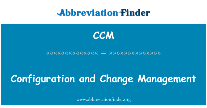 CCM: Configurarea şi managementul schimbarii