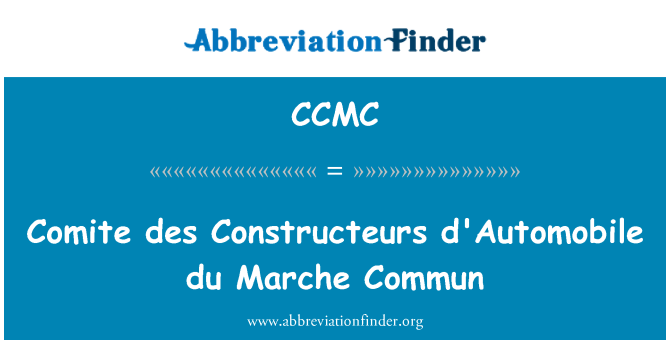 CCMC: Comité des Constructeurs d'Automobile du Marche Commun