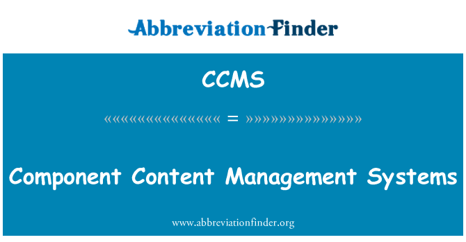 CCMS: Component Content Management Systems