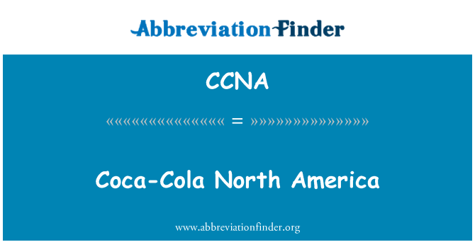 CCNA: Coca-Cola North America