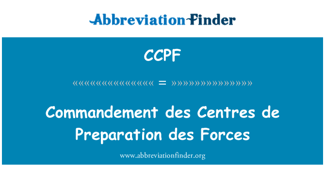 CCPF: Pusat-Pusat des Commandement de penyediaan des tentera