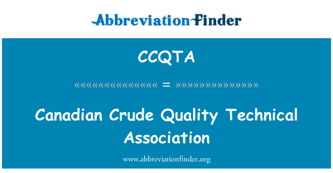 CCQTA: Kualitas minyak mentah Kanada Asosiasi teknis