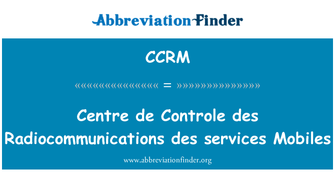 CCRM: Centre de Controle des Radiocommunications des services Mobiles