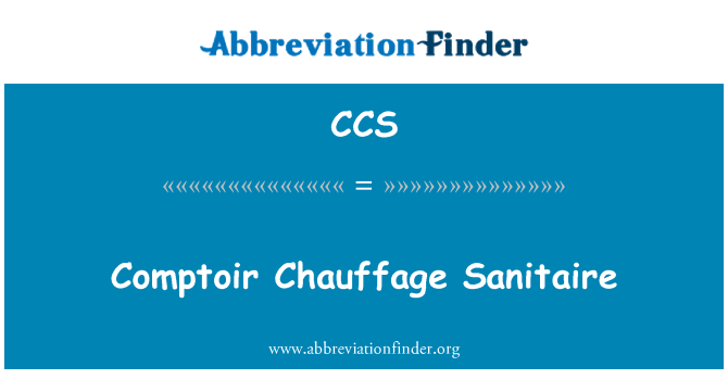 CCS: Comptoir Chauffage Sanitaire