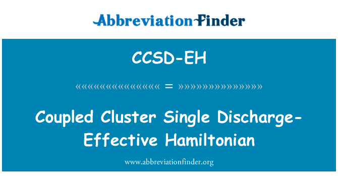 CCSD-EH: Coupled Cluster Single Discharge-Effective Hamiltonian