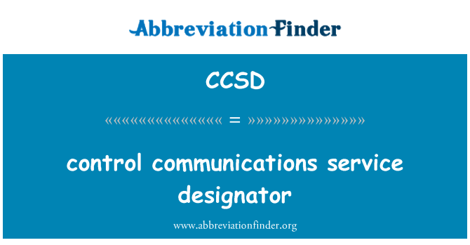 CCSD: control communications service designator