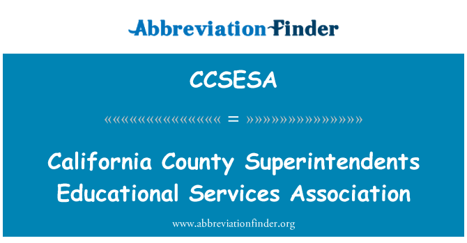 CCSESA: California ilçe Superintendents Eğitim Hizmetleri Derneği